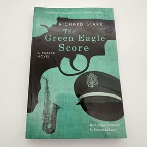 The Green Eagle Score Parker Novel Richard Stark Paperback EUC Dennis Lehane